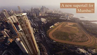 L&T Mahalaxmi - A new Supertall Skyscraper for Mumbai?