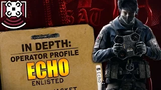 Rainbow Six Siege - In Depth: Operator Profile: ECHO