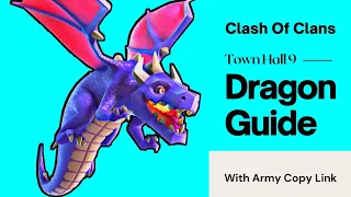 Th9 Dragon Attack Guide! ⭐⭐⭐ Th9 Zap DragLoon War Strategy + Army Copy Link 2021  Clash of Clans Coc