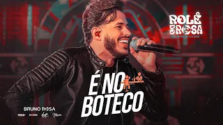 Bruno Rosa - É No Boteco (DVD Rolê do Rosa)