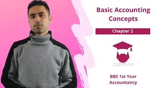 Basic Accounting Concepts || BBS 1st year || Chapter 2 || Accountancy