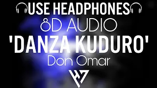 Don Omar - Danza Kuduro 🎧(8D Audio)🎧 || TIKTOK VERSION