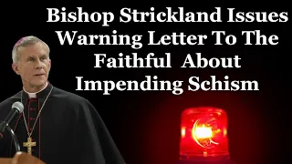 Bishop Strickland Issues Warning Letter To The Faithful  About Impending Schism