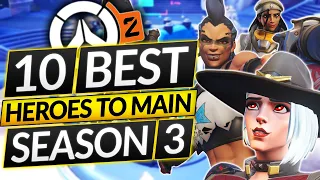 10 BEST HEROES to MAIN in Season 3 - TAKING OVER The Meta - Overwatch 2 Guide