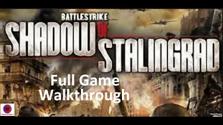 Battlestrike   Shadow of Stalingrad Full Game Walkthrough