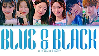 OHMYGIRL X IVE X CRAVITY "BLUE & BLACK" (Color Coded Lyrics (Han/Rom/Eng/가사)