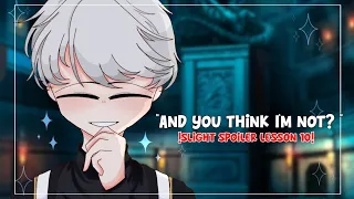 ✨ "And you think I'm not?" 🎐 • !!SLIGHT SPOILER LESSON 10!! • [Obey Me! Nightbringer]