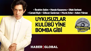 Okan Bayülgen ile Uykusuzlar Kulübü | İbrahim Selim, Hande Kazanova, Murat Arkın, Cansel Elçin