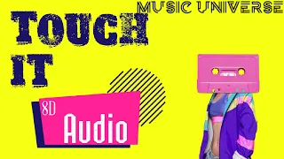 Touch It | Busta Rhymes | tiktok remix | 8D Audio | Music Universe