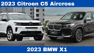 These Two Compact SUVs Comparison 2023 Citroen C5 Aircross Vs 2023 BMW X1