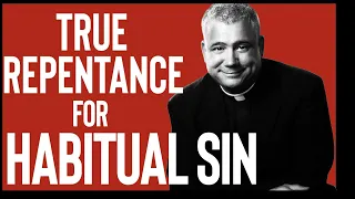True Repentance for Habitual Sin - Asking for God's Grace