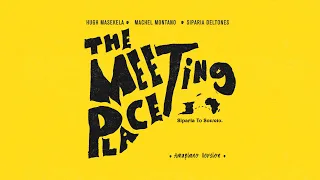 Hugh Masekela x Machel Montano x Siparia Deltones - "The Meeting Place - Amapiano Version"