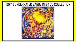 TOP 10 UNDERRATED BANDS IN MY CD COLLECTION