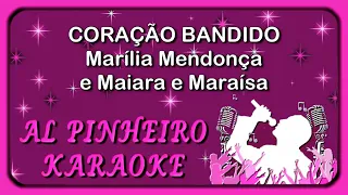 Coração bandido - Marília Mendonça e Maiara e Maraísa (karaoke)