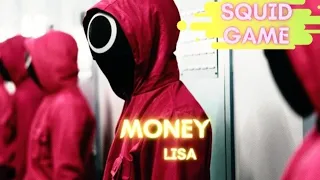 Squid Game [MMV] | Money - Lisa | FMV