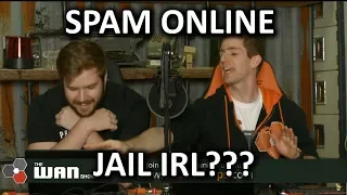 Twitch Spammer Headed to JAIL! - WAN Show Jan. 26 2018