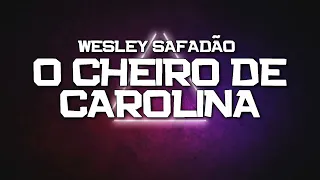 PLAYBACK - O CHEIRO DE CAROLINA - WESLEY SAFADÃO (KARAOKÊ)