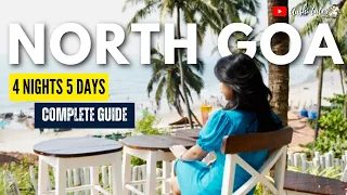 Ultimate North Goa Travel Guide | 4 Nights 5 Days Itinerary | 5 Days in Goa | Travel Vlog