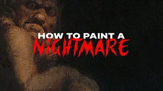 How To Paint A Nightmare