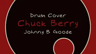 Chuck Berry - Johnny B Goode - Drum Cover by Sergio Senise