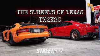 STREETS OF TEXAS - TX2K20 (1400hp Viper, 1700hp GT-R, 2JZ S2K, Turbo Mustangs, McLarens, & MORE)