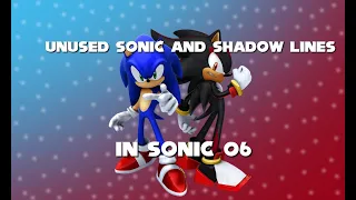 Unused Sonic and Shadow Lines in Sonic 06