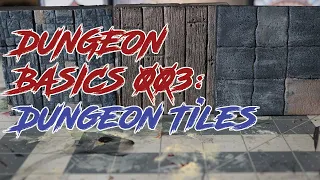 Dungeon  Basics 003! Cheap and Easy Tiles