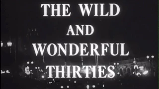 Hollywood & the Stars: The Wild and Wonderful Thirties