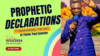 COMMANDING THE DAY PROPHETIC DECLARATIONS BY DR PASTOR PAUL ENENCHE (11/03/2024) #trending #viral