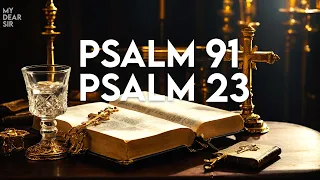 Psalm 23 and Psalm 91: THE TWO MOST POWERFUL PRAYERS IN THE BIBLE!!!