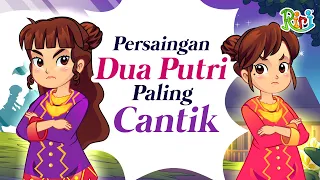 Persaingan Dua Putri Paling Cantik | Dongeng Anak Bahasa Indonesia | Cerita Rakyat Nusantara