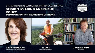 31st Annual Levy Institute Conference, Session IV: Aging and Public Policy