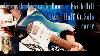 Faith Hill - When the Lights Go Down【Dann Huff Guitar Solo cover】(Neural DSP Soldano SLO-100)