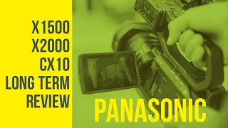 Panasonic x1500 x2000 cx10 Long Term Review