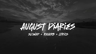 Dharia - August Diaries (𝗦𝗹𝗼𝘄𝗲𝗱 + 𝗟𝘆𝗿𝗶𝗰𝘀) ♡