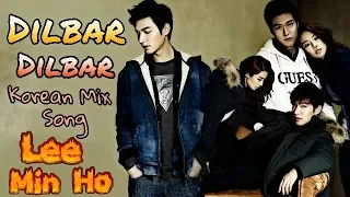 Dilbar Dilbar new version // Lee min ho🔥🔥 // Korean mix