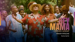 Gérard ADDAT - Hey MAMA Version  Française - Clip officiel tourné au Cap Vert
