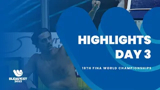 HIGHLIGHTS DAY 3 | 19th FINA World Championships Budapest 2022