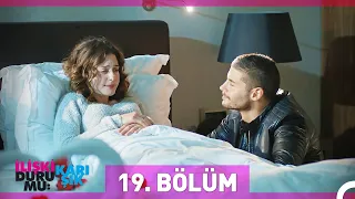 İlişki Durumu Karışık 19. Bölüm