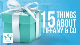 15 Things You Didn't Know About TIFFANY & CO.