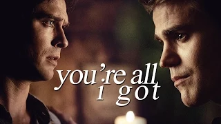 “You’re all I got” || Damon & Stefan