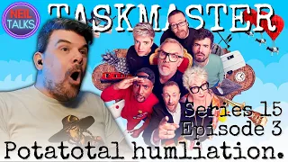 TASKMASTER Series 15 Episode 3 Reaction - "I love to squander promise."