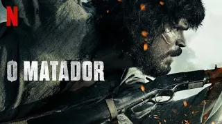 O Matador Faroeste de tirar o fôlego 1° filme Original Netflix Brasil