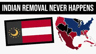 What If The Indian Removal Never Happened? | Alternate History