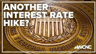 Federal Reserve considering another interest rate hike