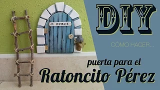 Ratoncito Pérez // Cómo hacer puerta y escalera //DIY