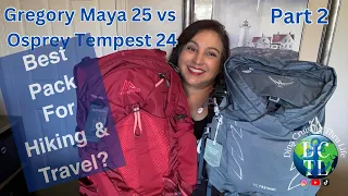 Gregory Maya 20 and Maya 25 - Finding the Perfect Backpack for Travel & Hiking ~ Part 2