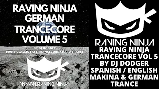Raving Ninja German Trancecore Vol 5 By Dj Dodger hard trance fast trance spaceflower code