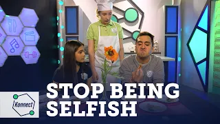 Stop Being Selfish | KONNECT HQ | S05E10