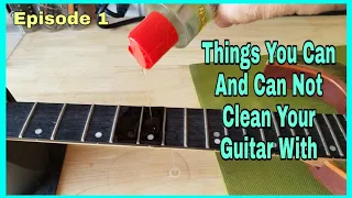 Guitar Cleaning Myths